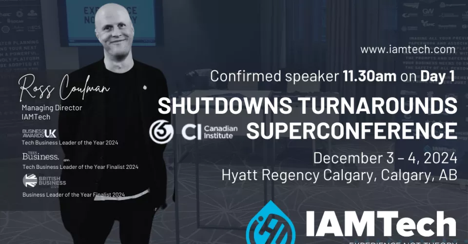 News headline IAMTech attends the Shutdowns Turnarounds Super conference Calgary Canada
