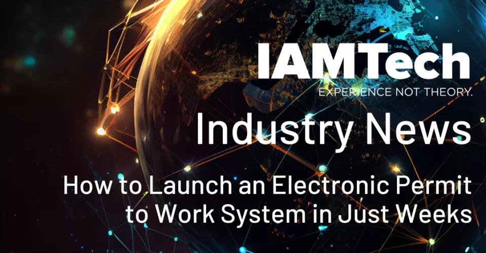 Knowledge article How to Launch an Electronic Permit to Work System in Just Weeks