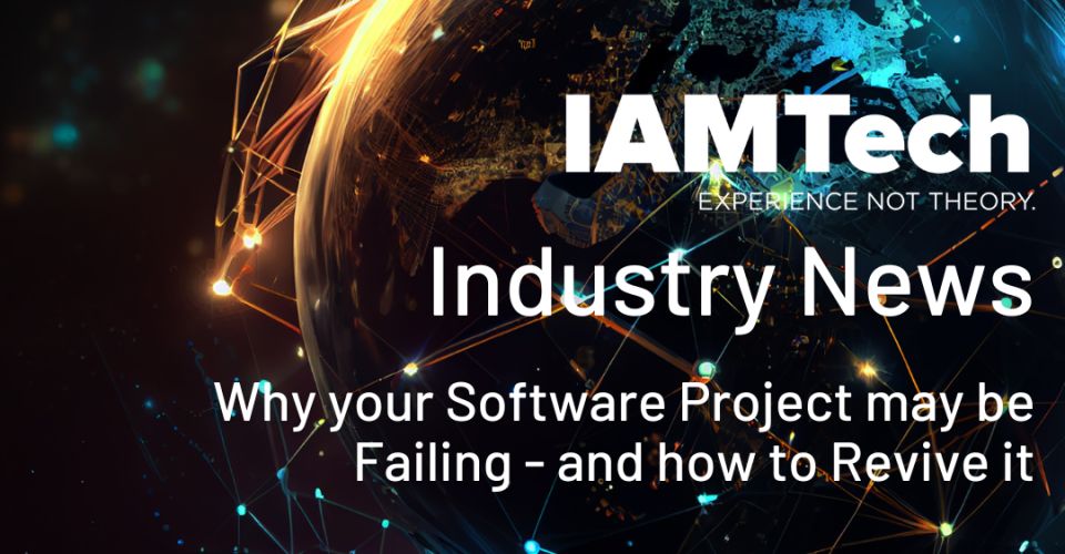 Why your Software Project may be failing and how to revive it News Article