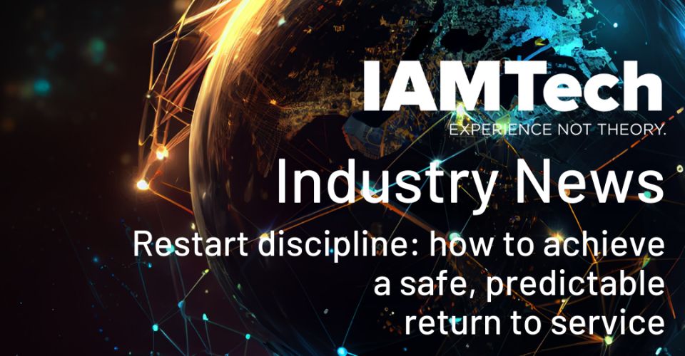 Restart discipline shutdown, turnaround, outage article